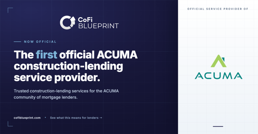 CoFi Blueprint is the first construction-lending ACUMA provider
